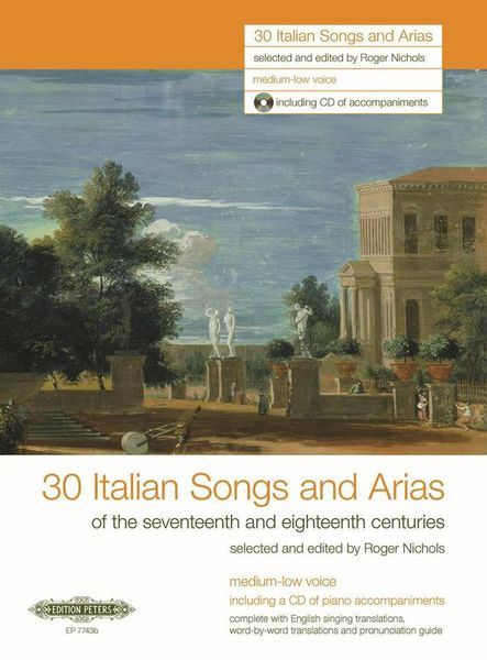 30 Italian Art Songs and Arias Of The Seventeenth and Eighteenth Centuries : For Medium-Low Voice.