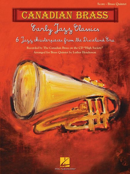 Early Jazz Classics : 6 Jazz Masterpieces From The Dixieland Era arranged For Brass Quintet.