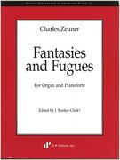 Fantasies And Fugues For Organ And Pianoforte / Edited By J. Bunker Clark.