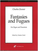 Fantasies And Fugues For Organ And Pianoforte / Edited By J. Bunker Clark.