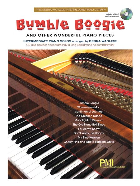 Bumble Boogie And Other Wonderful Piano Pieces : Intermediate Piano Solos Arranged By Debra Wanless.