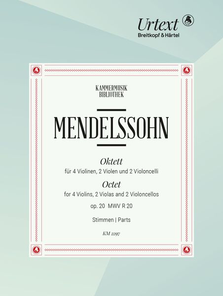 Oktett, Op. 20 : Für Vier Violinen, Zwei Violen und Zwei Violoncelli / edited by Ralf Wehner.