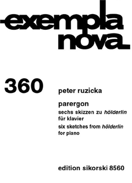 Parergon : Six Sketches From Hölderlin For Piano (2006-2007).