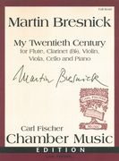 My Twentieth Century : For Flute, Clarinet, Violin, Viola, Cello And Piano.