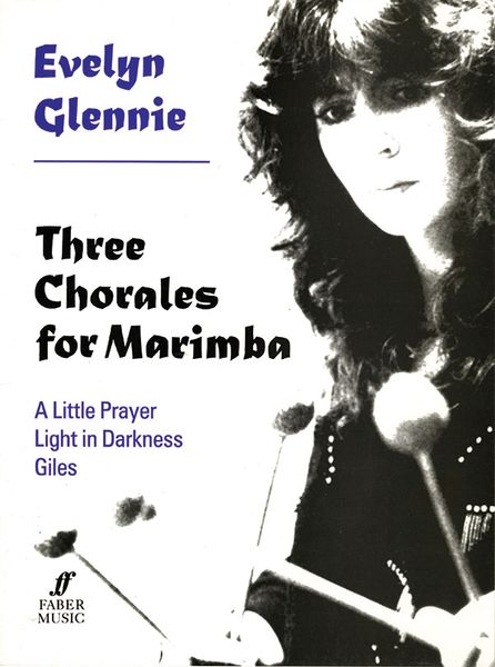 Three Chorales For Marimba : A Little Prayer, Light In Darkness, Giles.