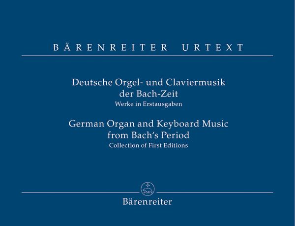 German Organ and Keyboard Music From Bach's Period : Collection of First Editions.