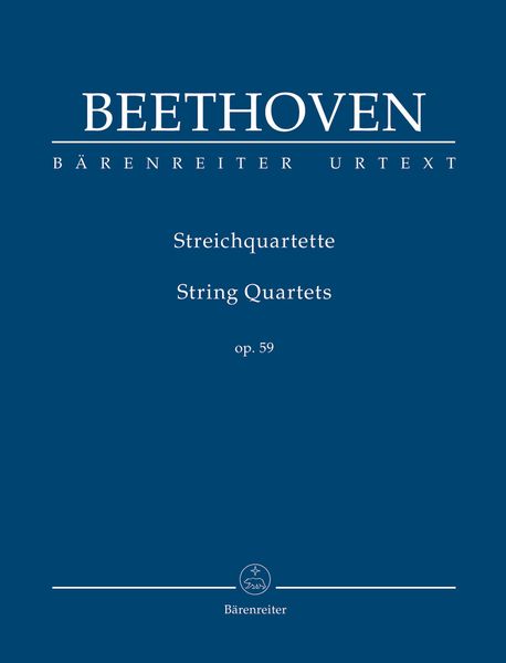 Streichquartette, Op. 59 / Edited By Jonathan Del Mar.