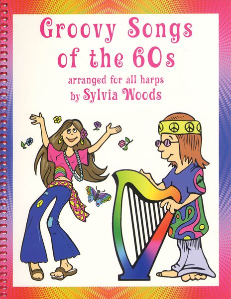 Groovy Songs Of The 60s : Arranged For All Harps By Sylvia Woods.