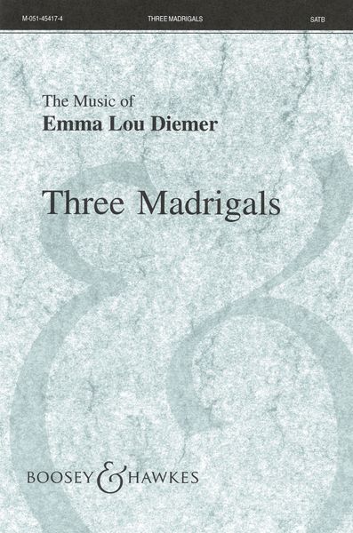 Three Madrigals : For SATB Choir and Piano.
