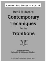 Contemporary Techniques For The Trombone, Vol. 5 : Rhythm & Meter.