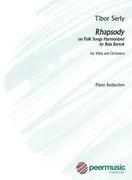 Rhapsody On Folk Songs Harmonized by Bela Bartok : For Viola and Orchestra - Piano reduction.