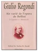 Air Varie De l'Opera De Bellini, I Capuleti E I Montecchi : For Guitar Solo / Ed. Stefan R. Hackl.