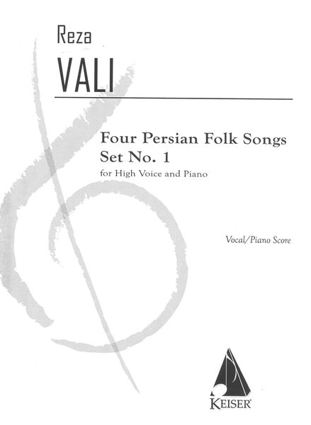 Four Persian Folk Songs Set No. 1 : For High Voice and Piano.