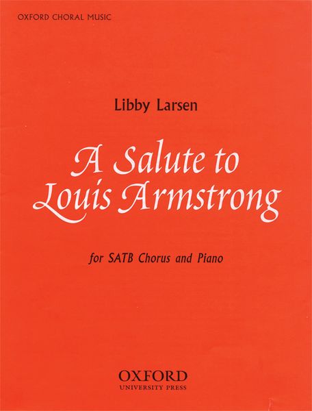 Salute To Louis Armstrong : For SATB Chorus and Piano.