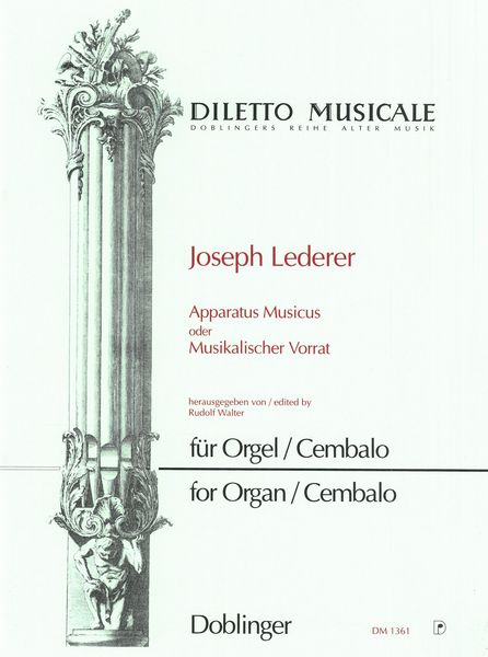 Apparatus Musicus, Oder Musikalischerr Vorrat : Für Orgel Oder Cembalo / Edited By Rudolf Walter.