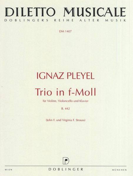 Trio In F-Moll, B. 442 : Für Violine, Violoncello Und Klavier / Ed. John F. And Virginia F. Strauss.