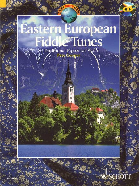 Eastern European Fiddle Tunes : 80 Traditional Pieces For Violin / edited by Pete Cooper.