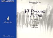 VI Preludi E Fughe, Op. 41 : Per Organo / edited by Angelo Castaldo.