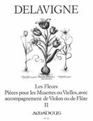 Fleurs, Op. 4 : Pièces Pour les Musettes Ou Vielles, Avec Accompagnement De Violon O De Flûte, V. 2.