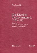 Dresdner Hofkirchenmusik, 1720-1745.
