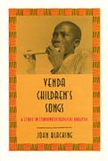 Venda Children's Songs : A Study In Ethnomusicological Analysis.