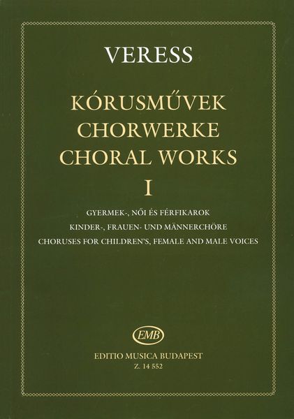 Choral Works I : Choruses For Children's, Female and Males Voices.