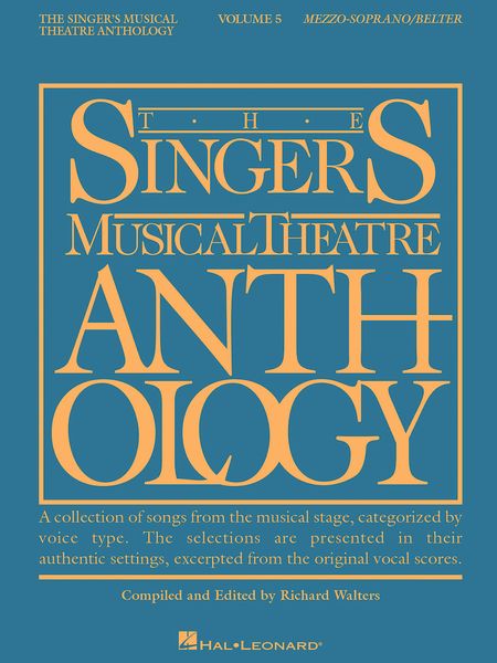 Singer's Musical Theatre Anthology, Vol. 5 : Mezzo-Soprano / compiled & edited by Richard Walters.