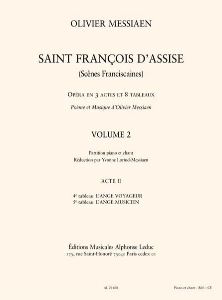Saint Francois d'Assise, Acte II, 4e Et 5e Tableaux / Vocal Score by Yvonne Loriod-Messiaen.