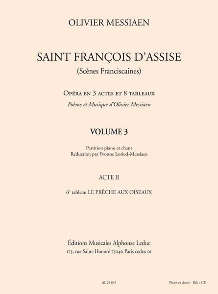 Saint Francois d'Assise, Acte II, 6e Tableau / Vocal Score by Yvonne Loriod-Messiaen.