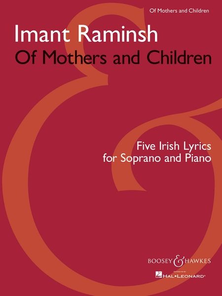 Of Mothers and Children : Five Irish Lyrics For Soprano and Piano (1993).