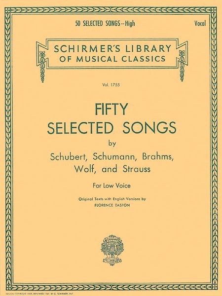 Fifty Selected Songs : For Low Voice [Schubert, Schumann, Brahms, Wolf].