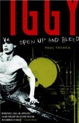 Iggy Pop : Open Up And Bleed.