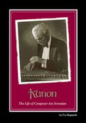 Kanon : The Life Of Composer Ara Sevanian.
