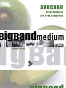 Avocado : For Big Band / arranged by Greg Yasinitsky.