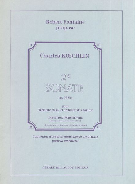 Deuxieme Sonate Op. 86 Bis : Pour Clarinette En Si Bemole Et Orchestre De Chambre.