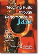 Teaching Music Through Performance In Jazz, V. 1 / compiled & Ed. by Richard Miles & Ronald Carter.