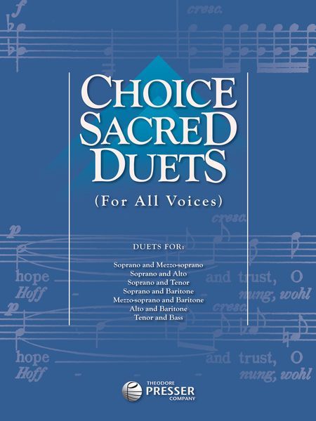 Choice Sacred Duets : For All Voices and Piano.