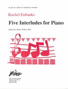 Five Interludes : For Piano / edited by Helen Walker-Hill [Download].