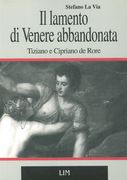 Lamento Di Venere Abbandonata : Tiziano E Cipriano De Rore.