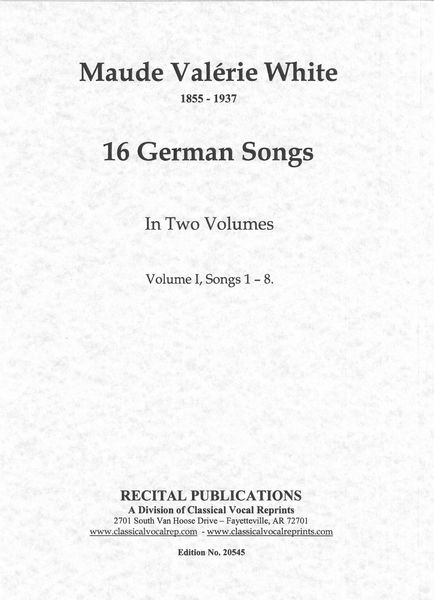 16 German Songs, Vol. I, Songs 1-8 : For Voice and Piano.