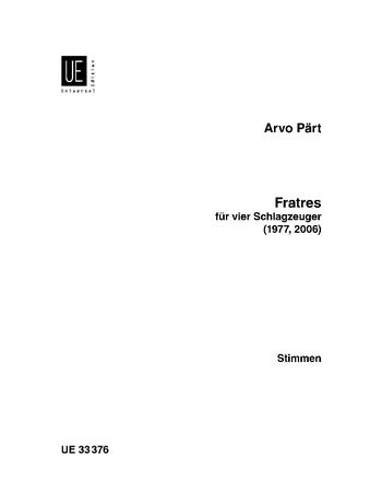 Fratres : Für Vier Schlagzeuger (1977, 2006).
