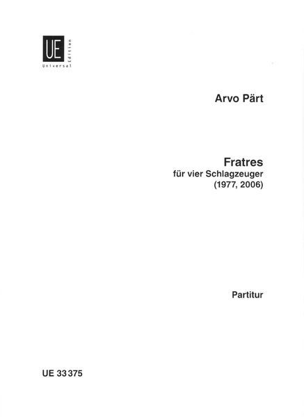 Fratres : Für Vier Schlagzeuger (1977, 2006).