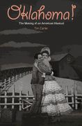 Oklahoma! : The Making Of An American Musical.