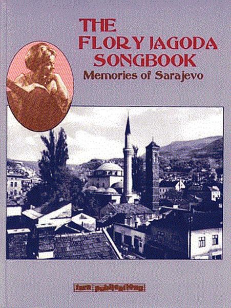 Flory Jagoda Songbook : Memories Of Sarajevo.