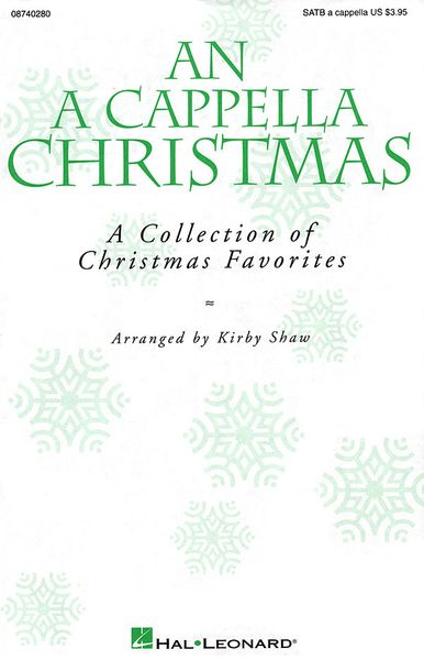 An A Cappella Christmas (Collection) : For SATB Chorus A Cappella.