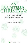An A Cappella Christmas (Collection) : For SAB Chours A Cappella / arranged by Kirby Shaw.