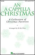 An A Cappella Christmas (Collection) : For SAB Chours A Cappella / arranged by Kirby Shaw.