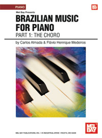 Brazilian Music For Piano, Part 1 : The Choro.