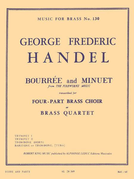 Bouree and Minuet From Fireworks Music : For Brass Quartet.