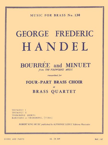 Bouree and Minuet From Fireworks Music : For Brass Quartet.